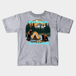 "Bear with Us, We're Camping" tee is your quirky companion for outdoor escapades, featuring a charming bear design that adds a touch of wilderness charm to your adventures Kids T-Shirt